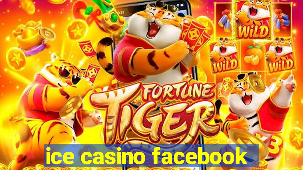 ice casino facebook